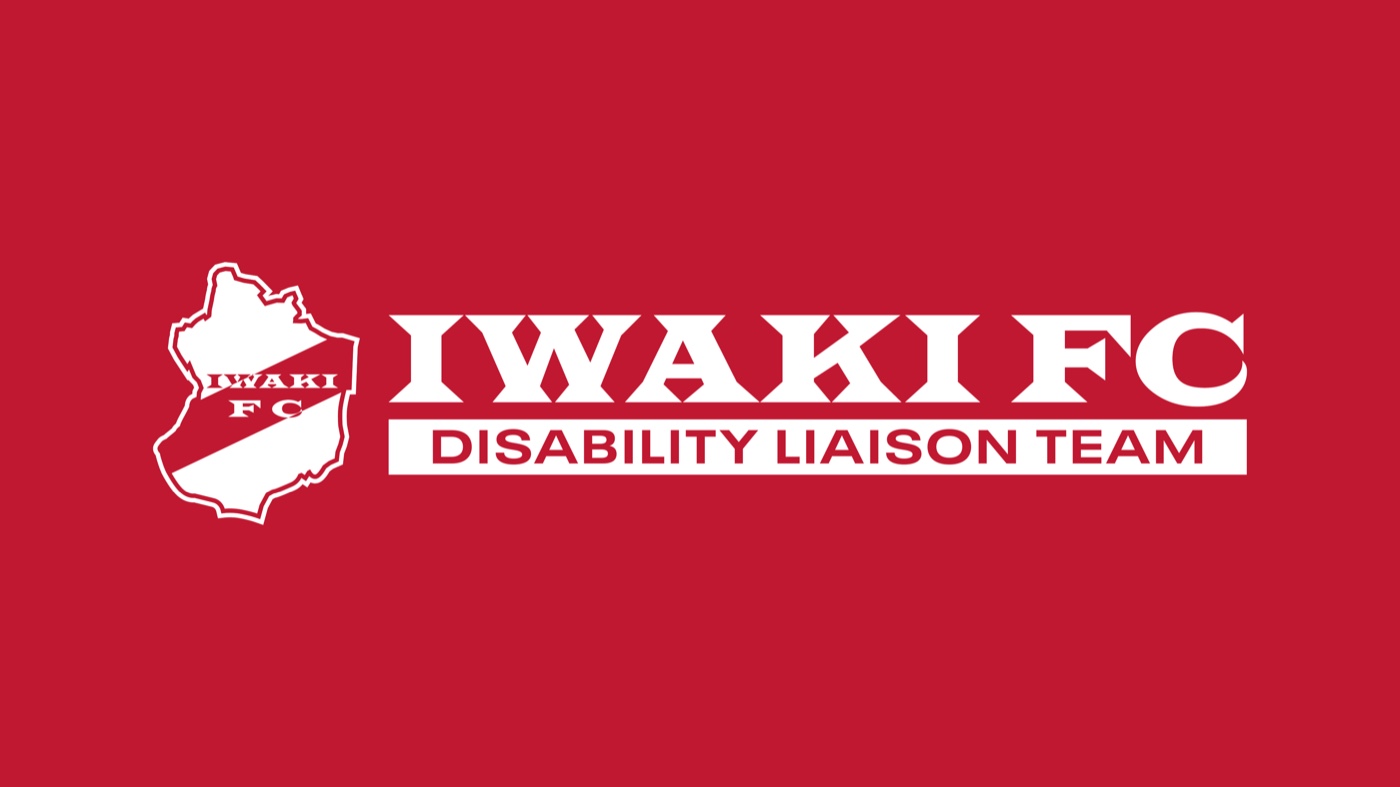 IWAKI FC Disability Liaison Team
